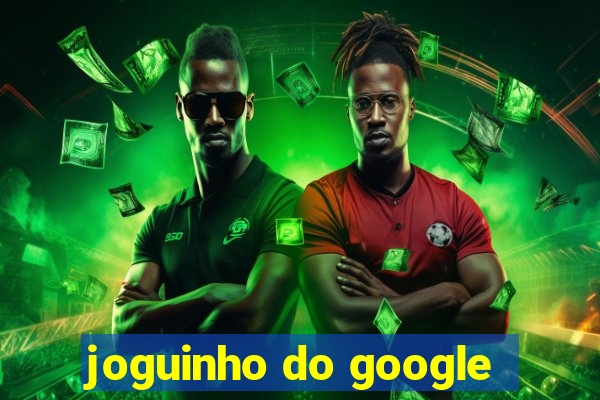 joguinho do google